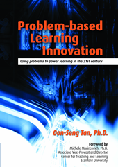 Problem-based Learning Innovation: Using Problems to Power Learning in the 21st Century