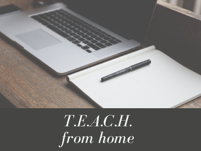 T.E.A.C.H. from Home